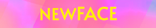NEWFACE